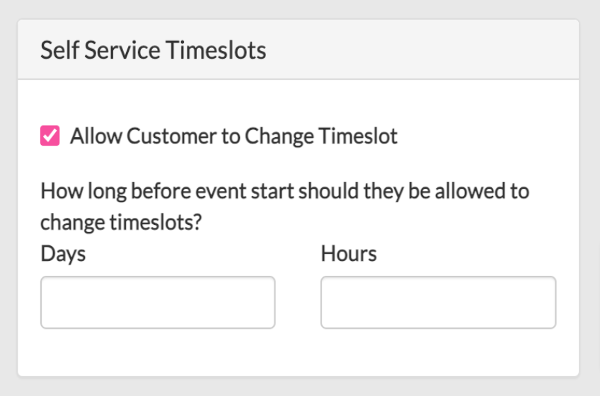 Self Service Timeslots example photo displaying checkbox option "Allow Customer to Change Timeslots" and edit Days and Hours of "How long before event start should they be allowed to change timeslot?
